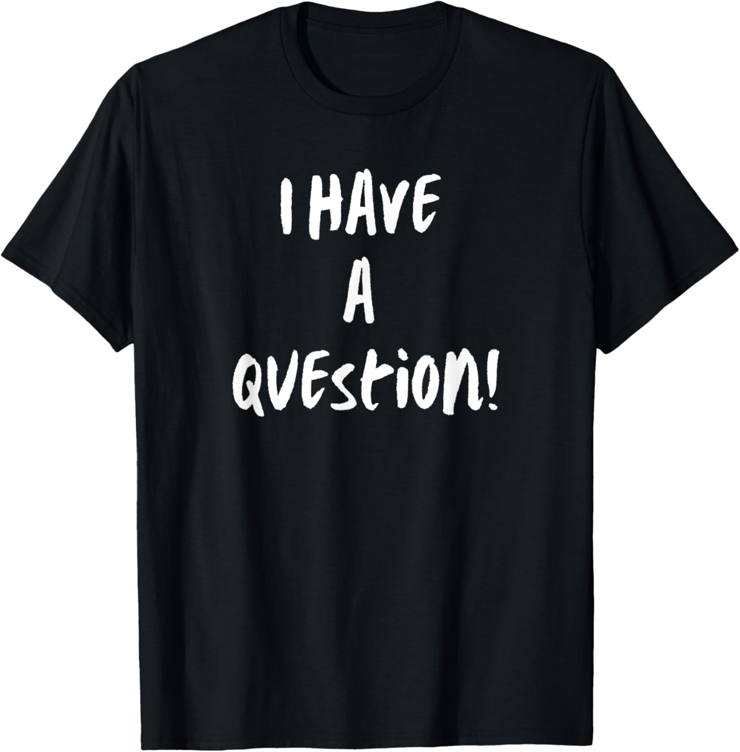 I Have A Question Funny Graphi - Men'S Fashion Questions avaliação e preço