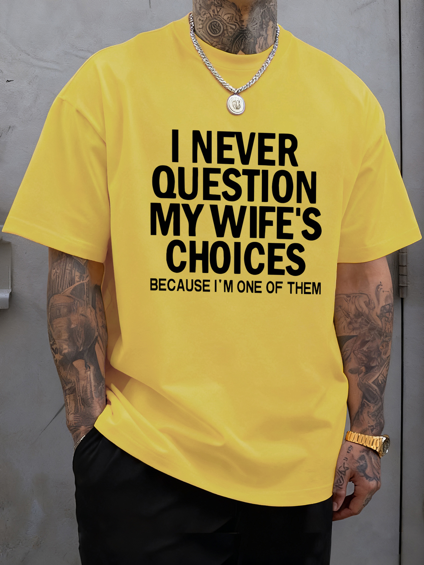 I never question my wife's cho - Men'S Fashion Questions avaliação e preço